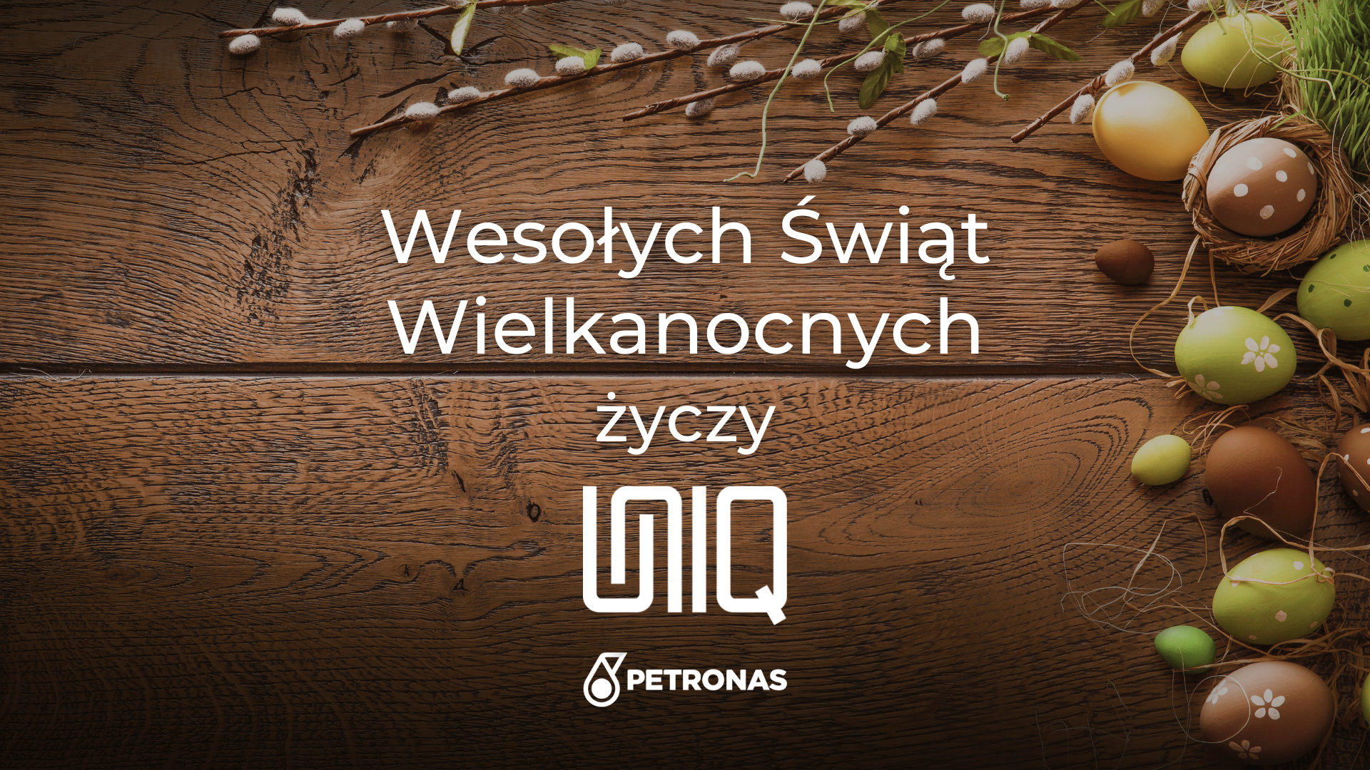 Życzenia wielkanocne od Zespołu UNIQ OIL