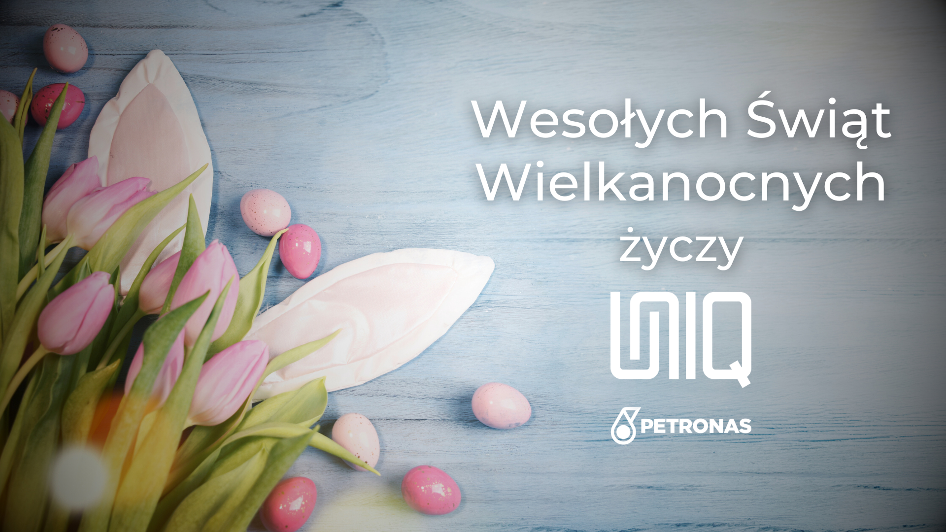 Życzenia wielkanocne od Zespołu UNIQ OIL